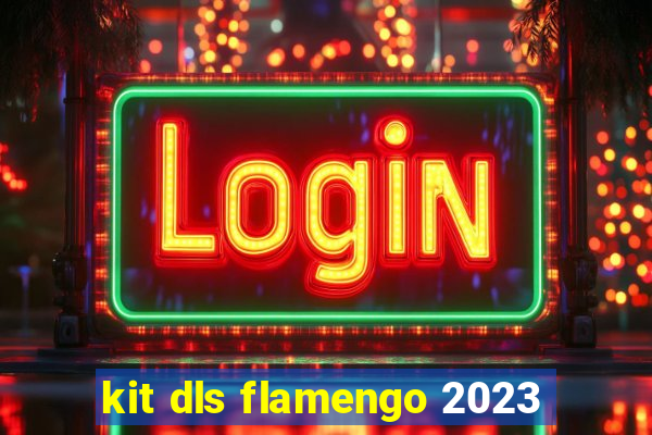 kit dls flamengo 2023